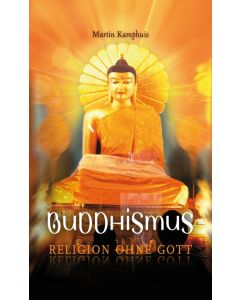 Buddhismus - Religion ohne Gott