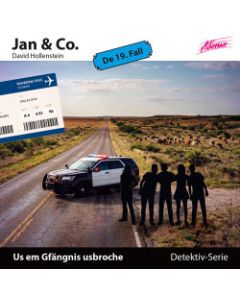 Jan & Co. 19 – Us em Gfängnis usbroche
