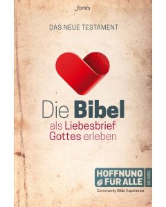 Die Bibel als Liebesbrief Gottes erleben - NT