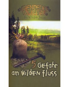 Bd.5 Gefahr am wilden Fluss