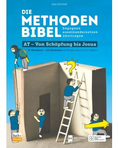 Die Methodenbibel AT - Von Schöpfung bis Josua