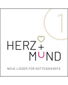 Herz + Mund 1 - neue Lieder für Gottesdienste