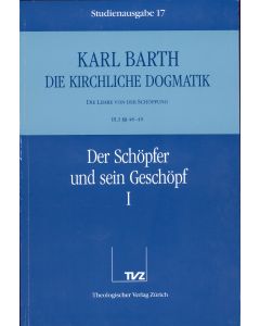 Die Kirchliche Dogmatik. Studienausgabe / Karl Barth: Die Kirchliche Dogmatik. Studienausgabe