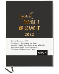 Love it, change it or leave it  - Taschenplaner 2022