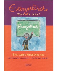 Evangelisch - was ist das?