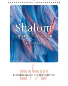 Shalom - Friede sei mit dir 2023 - Wandkalender