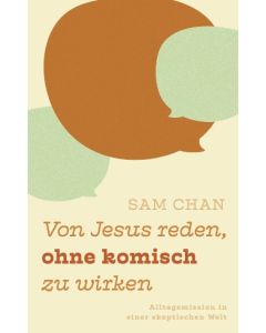 Von Jesus reden, ohne komisch zu wirken