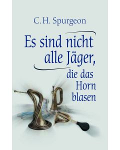 Es sind nicht alle Jäger, die das Horn blasen  (Occasion)