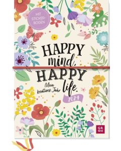 Happy mind, happy life. 2024 - Kreativbuchkalender