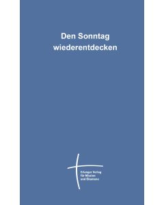 Den Sonntag wiederentdecken