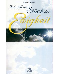 Ich sah ein Stück der Ewigkeit