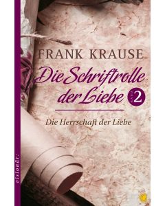 Die Schriftrolle der Liebe (Band 2)