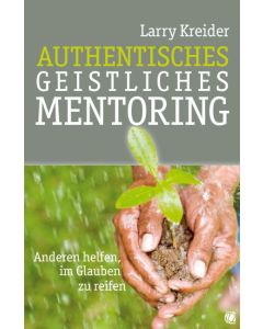 Authentisches geistliches Mentoring