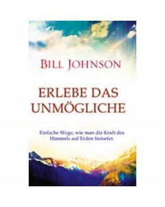 Erlebe das Unmögliche