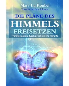 Die Pläne des Himmels freisetzen