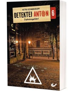 Detektei Anton: Explosionsgefahr! (6)