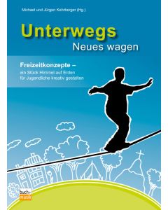 Unterwegs Neues wagen