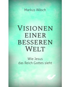 Visionen einer besseren Welt