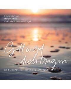 Gott wird dich tragen