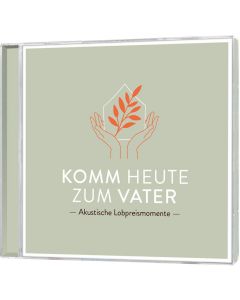 Komm heute zum Vater