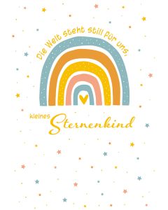 Die Welt steht still für uns, kleines Sternenkind