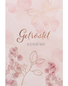 Getröstet in Zeiten der Trauer