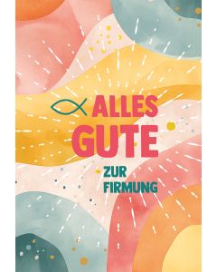 Alles Gute zur Firmung