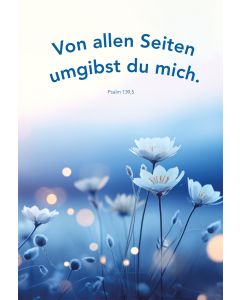 Von allen Seiten umgibst du mich