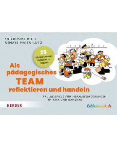 Als pädagogisches Team reflektieren und handeln