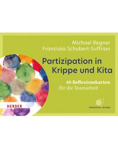 Partizipation in Krippe und Kita. 40 Reflexionskarten für die Teamarbeit