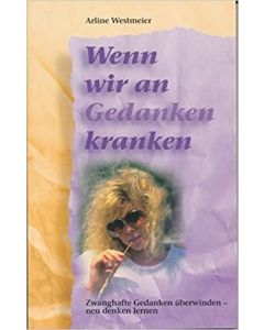 Wenn wir an Gedanken kranken (Occasion)