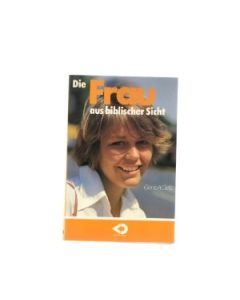 Die Frau aus biblischer Sicht (Occasion)