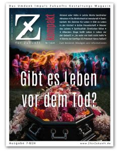 Z Kompakt 7-8/24 Gibt es Leben vor dem Tod?