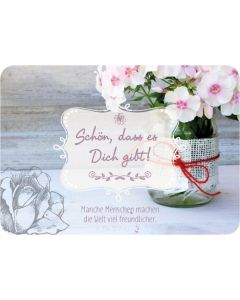 Schön, dass es dich gibt! Manche Menschen machen die Welt viel freundlicher.