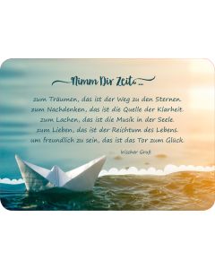 Nimm Dir Zeit ... zum Träumen, das ist der Weg zu den Sternen.