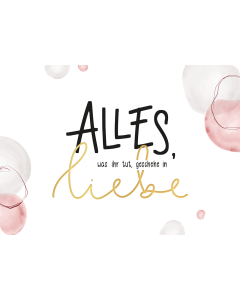 Alles, was ihr tut, geschehe in Liebe