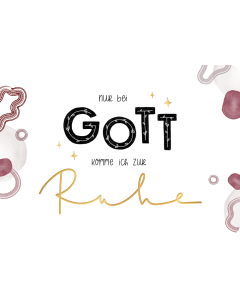 Nur bei Gott komme ich zur Ruhe