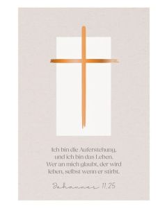 Ich bin die Auferstehung - Johannes 11,25