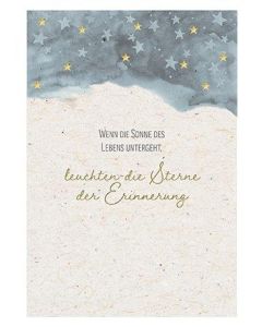 Wenn die Sonne des Lebens untergeht, leuchten die Sterne der Erinnerung