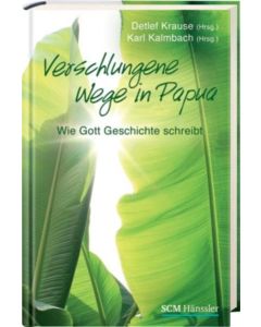 Verschlungene Wege in Papua (Occasion)