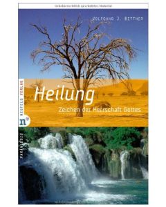 Heilung: Zeichen der Herrschaft Gottes 