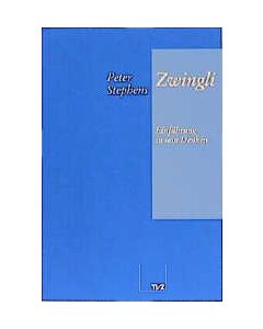 Zwingli: Einführung in sein Denken