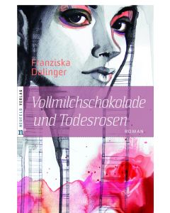 Vollmilchschokolade und Todesrosen (Occasion)