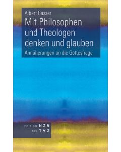 Mit Philosophen und Theologen denken und glauben