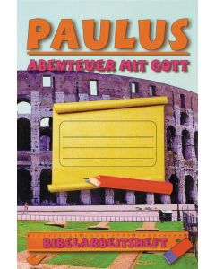 Paulus - Abenteuer mit Gott