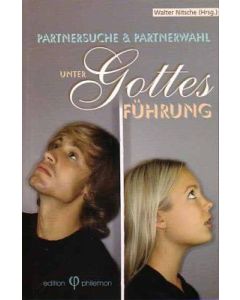 Partnersuche & Partnerwahl unter Gottes Führung (Occasion)