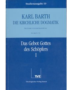 Die Kirchliche Dogmatik. Studienausgabe / Karl Barth: Die Kirchliche Dogmatik. Studienausgabe