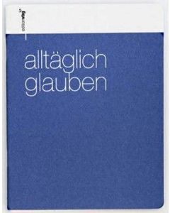 Alltäglich glauben