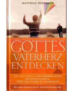 Gottes Vaterherz entdecken (Occasion)