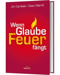 Wenn Glaube Feuer fängt  (Occasion)